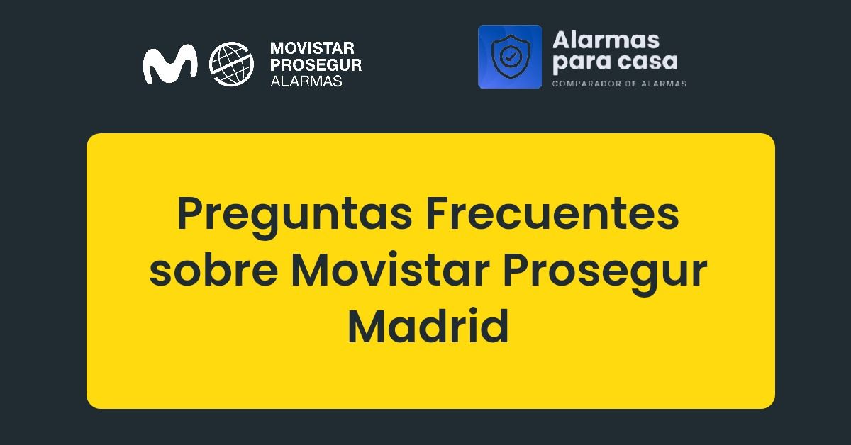 Preguntas Frecuentes sobre Movistar Prosegur Madrid